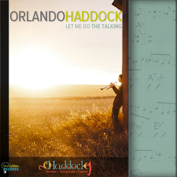 Orlando Haddock - Let Me Do The Talking Album